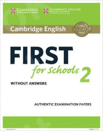 Cambridge - English First for Schools 2 - Student's Book without answers: Authentic Examination Papers (FCE Practice Tests)