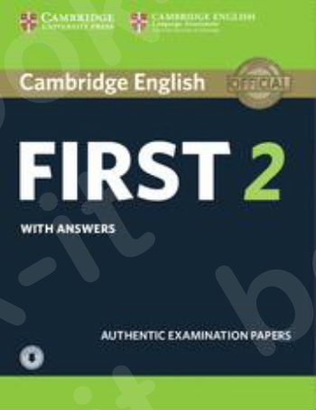 Cambridge - English First 2 - Student's Book with Answers and Audio: Authentic Examination Papers (FCE Practice Tests)