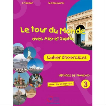 Le tour du Monde 3 – Cahier d’exercices Professeur (Βιβλίο Ασκησεων Καθηγητή)