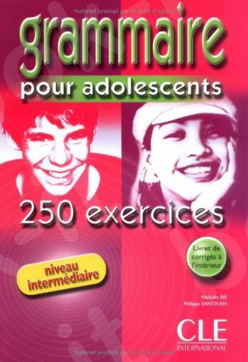 Grammaire Pour Adolescents, Niveau Intermediaire: 250 Exercises (French Edition)