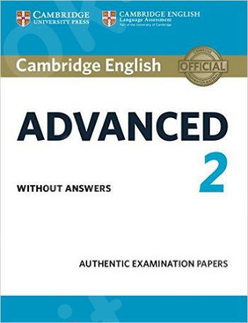 Cambridge - English Advanced 2 - Student's Book without answers: Authentic Examination Papers (CAE Practice Tests) 2 Student Edition