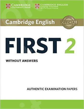 Cambridge - English First 2 - Student's Book without answers: Authentic Examination Papers (FCE Practice Tests)