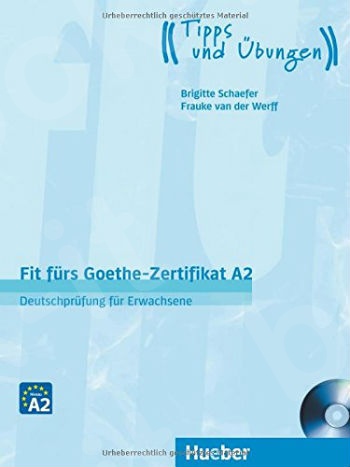 Fit fürs Goethe-Zertifikat A2 (Erwachsene) - Buch mit Audio-CD (Εξέταση Γερμανικών για ενήλικες)