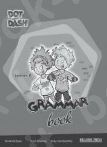 Dot & Dash Junior B - Grammar (Βιβλίο Γραμματικής Μαθητή) - Νέο !!!