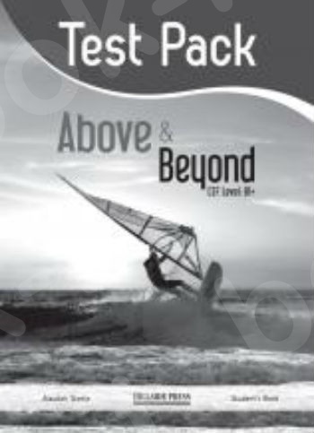 Above & Beyond B1+ - Test Pack (Μαθητή) - Νέο!!!