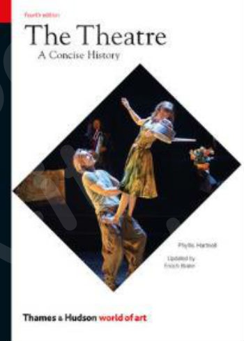 THE THEATRE : A CONCISE HISTORY