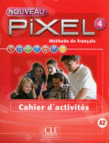 Nouveau Pixel 4 - Cahier d'activités  (Βιβλίο Ασκήσεων Μαθητή) 2nd