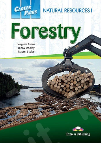 Career Paths: Natural Resources I - Forestry - Student's Book(with Cross-Platform Application)(Μαθητή)