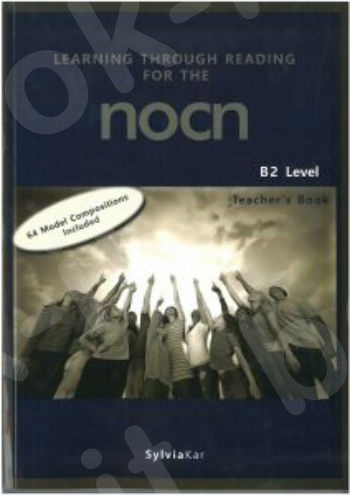 Learning Through Reading - For The NOCN- B2 Level - Teacher's Book(Sylvia Kar)