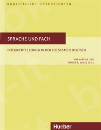 Sprache und Fach. Integriertes Lernen in der Zielsprache Deutsch  -  Hueber