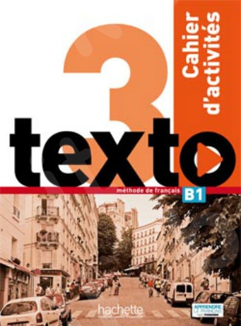 Texto 3 : Cahier d'activités + DVD-ROM (Βιβλίο Ασκήσεων)