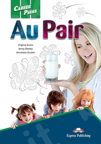 Au Pair Career Paths - Student's Book (with Digibooks Application)(Μαθητή)