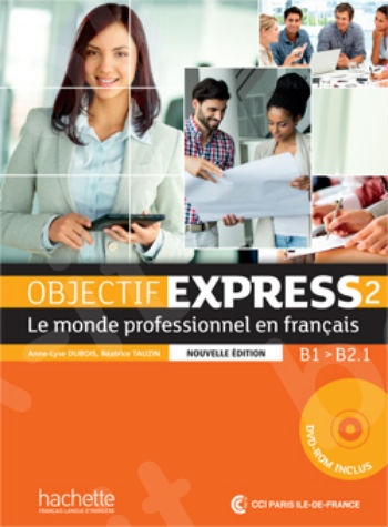 Objectif Express 2(B1-B2.1)- Livre de l'élève + DVD-ROM (Βιβλίο  Μαθητή) N/E