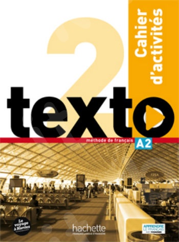 Texto 2 : Cahier d'activités + DVD-ROM (Βιβλίο Ασκήσεων)
