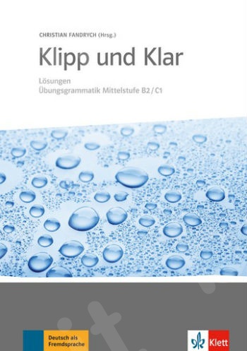 Klipp und Klar B2-C1, Lösungen Übungsgrammatik Mittelstufe B2/C1 (λύσεις για τη νέα γραμματική)