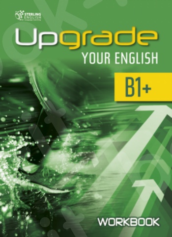 Upgrade Your English B1+ - Workbook(Βιβλίο Ασκήσεων)