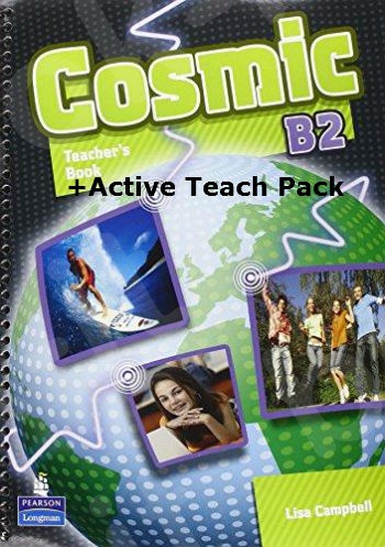 Cosmic B2 - Greece Teachers Book & ActiveTeach Pack  (Καθηγητή)