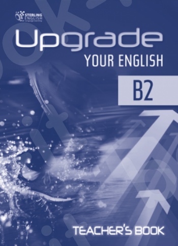 Upgrade Your English B2 - Teacher's Book(Βιβλίο Καθηγητή)