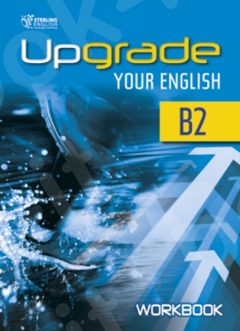 Upgrade Your English B2 - Workbook(Βιβλίο Ασκήσεων)