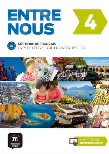 Entre nous 4, Livre de l'élève + Cahier d'activités + 2 CD (βιβλίο του μαθητή και ασκήσεων +cd)