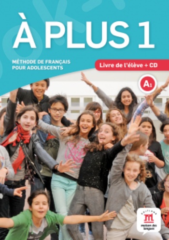 A plus ! 1, Livre de l'eleve + CD(βιβλίο του μαθητή+CD)