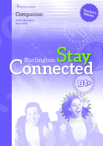 Burlington Stay Connected B1+ - Teacher's Companion (καθηγητή)