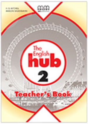 The English Hub 2  Teacher's Book(Βιβλίο Καθηγητή)