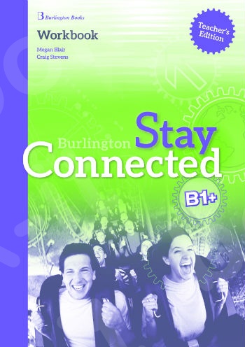Burlington Stay Connected B1+ - Teacher's Workbook (καθηγητή)