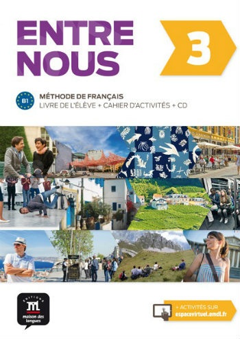 Entre nous 3, Livre de l'élève + Cahier d'activités + 2 CD (βιβλίο του μαθητή και ασκήσεων +cd)