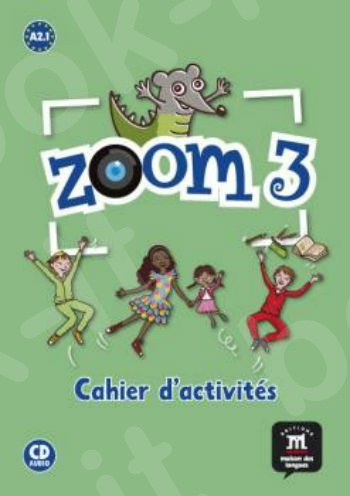 Zoom 3 - Cahier d'activités FLE + CD(Βιβλίο Ασκήσεων)