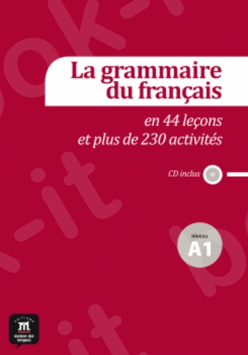 La grammaire française en 44 leçons et plus de 230 activités, Niveau A1 livre + CD (Βιβλίο Γραμματικής +CD)