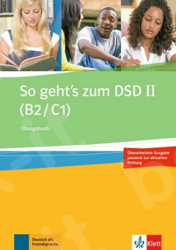 So geht's zum DSD II (B2/C1) Neue Ausgabe B2 - C1, Uebungsbuch