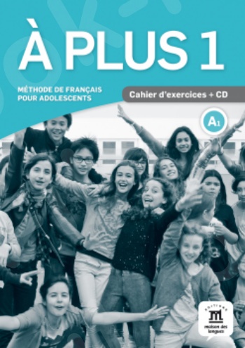 A plus ! 1, Cahier d'exercices + CD(βιβλίο των ασκήσεων+CD)