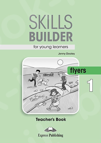 Skills Builder FLYERS 1 - Teacher's Book - (Βιβλίο Καθηγητή) - Revised 2018