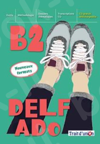 Delf Ado(B2)NOUVEAU, Livre de l'élève2020