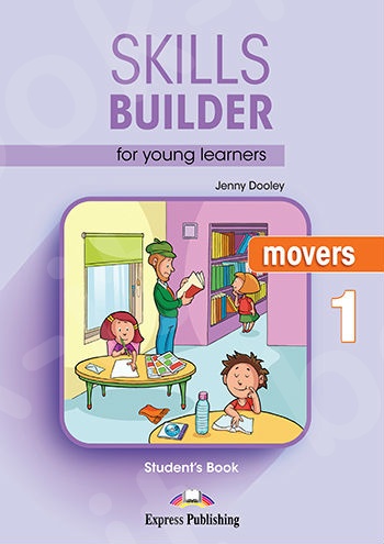 Skills Builder MOVERS 1 - Student's Book - (Βιβλίο Μαθητή) - Revised 2018