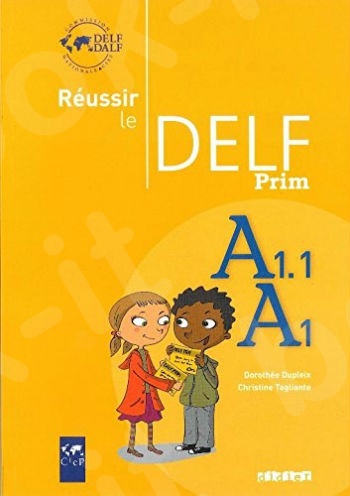 Réussir Le Delf Prim (A1.1/A1)