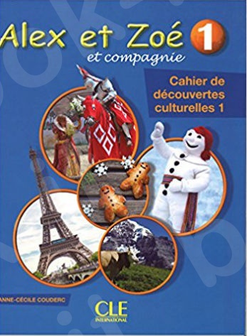 Alex Et Zoe 1 Et Compagnie - Nouvelle Edition: Cahier De Decouvertes Culture (3rd Edition)