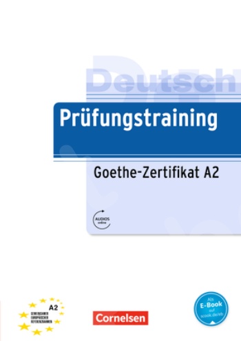 Prufungstraining Goethe – Zertifikat A2(+CD)Übungsbuch mit Lösungen und Audio-Dateien als Download