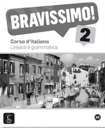 Bravissimo! 2, Lessico e grammatica (Λεξικό & Γραμματική)
