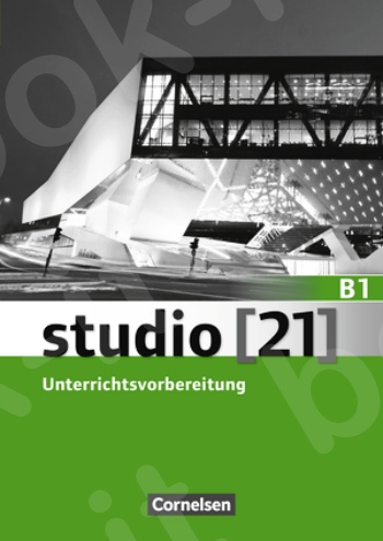 Studio 21 B1 Unterrichtsvorbereitung (Print)(Προετοιμασία για το μάθημα (έντυπο))