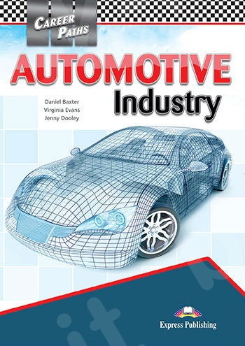 Career Paths: Automotive Industry - Student's Book (with Cross-Platform Application)(Μαθητή)