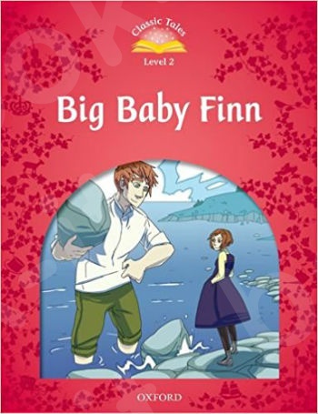 Classic Tales Second Edition Level 2: Big Baby Finn