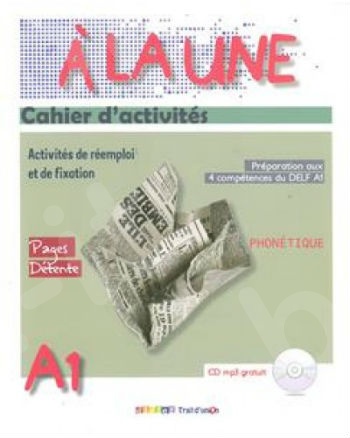 A La Une A1- Cahier d'activites (Βιβλίο Ασκήσεων) + CD mp3 - Εκδότης : TRAIT D UNION