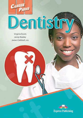 Career Paths: Dentistry -  Student's Book (with Cross-Platform Application) (Μαθητή)