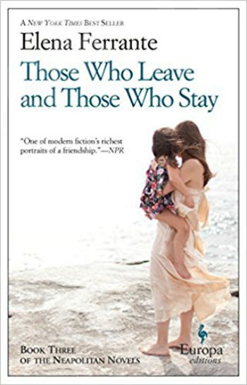 Those Who Leave and Those Who Stay (Neapolitan Novels 3) - Συγγραφέας : Elena Ferrante (Αγγλική έκδοση)