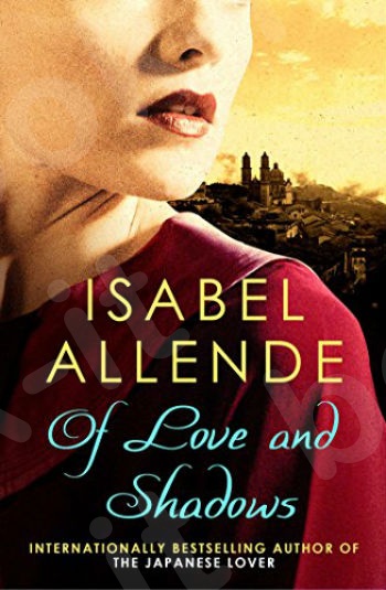 Of Love and Shadows - Συγγραφέας :Allende Isabel (Αγγλική Έκδοση)