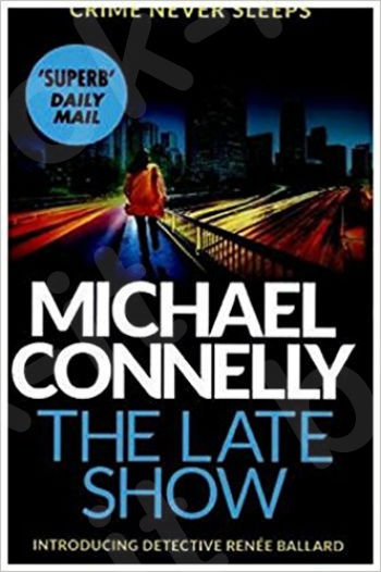Late Show (Paperback) - Συγγραφέας : Michael Connelly (Αγγλική Έκδοση)
