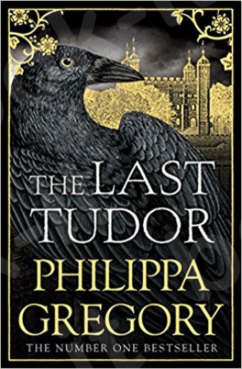 The Last Tudor - Συγγραφέας : Gregory Philippa (Αγγλική Έκδοση)