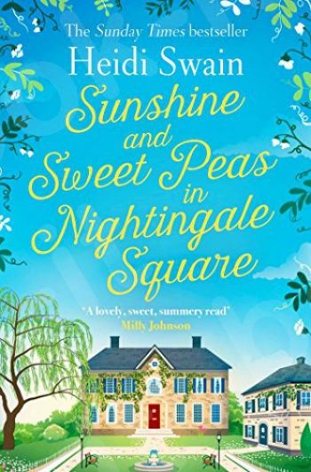 Sunshine and Sweet Peas in Nightingale Square - Συγγραφέας : Heidi Swain  (Αγγλική Έκδοση)